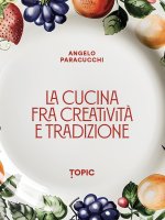 cucina fra creatività e tradizione