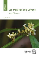 Les Mantodea de Guyane