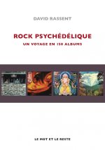Rock psychédélique - Un voyage en 150 albums