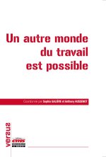 Un autre monde du travail est possible