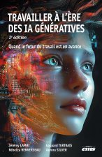 Travailler à l'ère des IA génératives - 2e édition