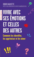 Vivre avec ses émotions et celles des autres