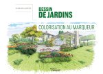 Dessin de jardins - Colorisation au marqueur