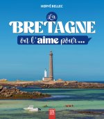 La Bretagne, on l'aime pour...