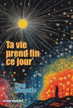 Ta vie prend fin ce jour