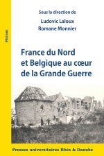 France du Nord et Belgique au cœur de la Grande Guerre