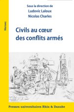 Civils au cœur des conflits armés