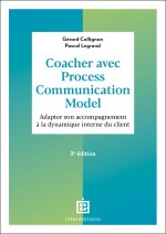 Coacher avec la Process Communication - 3e éd.