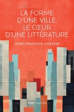La forme d'une ville , le coeur d'une littérature