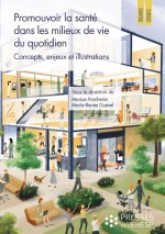 Promouvoir la santé dans les milieux de vie du quotidien