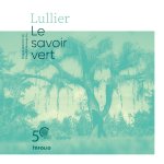 Lullier. Le savoir vert : 50 ans (1974-2024)