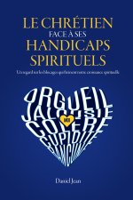 CHRETIEN FACE A SES HANDICAPS SPIRITUELS
