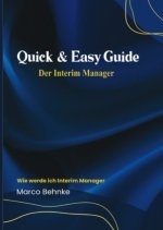 Quick & Easy Guide Der Interim Manager