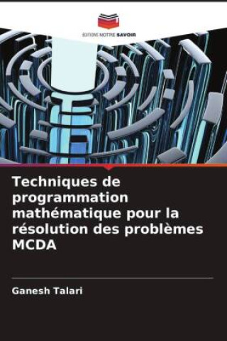 Techniques de programmation mathématique pour la résolution des problèmes MCDA