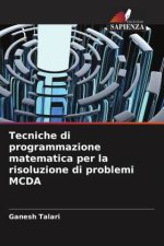 Tecniche di programmazione matematica per la risoluzione di problemi MCDA