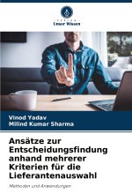 Ansätze zur Entscheidungsfindung anhand mehrerer Kriterien für die Lieferantenauswahl