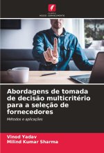 Abordagens de tomada de decisão multicritério para a seleção de fornecedores