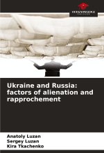 Ukraine and Russia: factors of alienation and rapprochement
