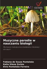 Muzyczne parodie w nauczaniu biologii