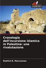 Cronologia dell'incursione islamica in Palestina: una rivalutazione