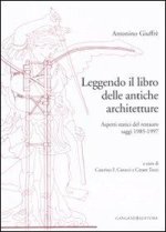 Leggendo il libro delle antiche architetture. Aspetti statici del restauro. Saggi 1985-1997