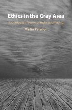 Ethics in the Gray Area