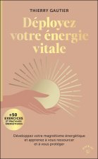 Déployez votre énergie vitale