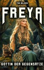 Freya - Göttin der Gegensätze