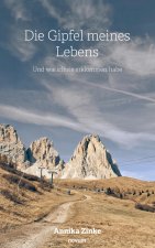Die Gipfel meines Lebens