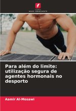 Para além do limite: utilização segura de agentes hormonais no desporto