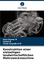Konstruktion einer vielseitigen landwirtschaftlichen Mehrzweckmaschine