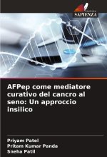 AFPep come mediatore curativo del cancro al seno: Un approccio insilico