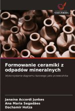Formowanie ceramiki z odpadów mineralnych