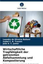 Wirtschaftliche Tragfähigkeit der getrennten Abfallsammlung und Kompostierung