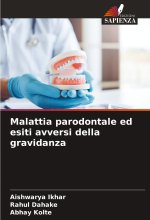 Malattia parodontale ed esiti avversi della gravidanza