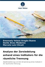 Analyse der Zersiedelung anhand eines Indikators für die räumliche Trennung