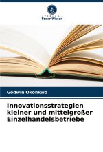 Innovationsstrategien kleiner und mittelgroßer Einzelhandelsbetriebe