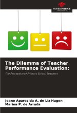 The Dilemma of Teacher Performance Evaluation: