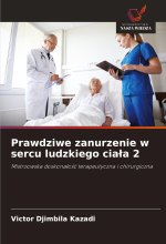 Prawdziwe zanurzenie w sercu ludzkiego ciala 2