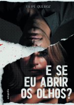E Se Eu Abrir Os Olhos