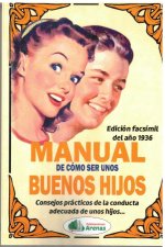 Manual De CÓMo Ser Unos Buenos Hijos