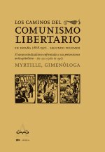 Los Caminos Del Comunismo Libertario En EspaŃA 1868-1937