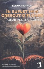 In Suflet Mi A Crescut O Floare