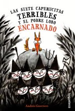 Las Siete Caperucitas Terribles Y El Pobre Lobo Encarnado