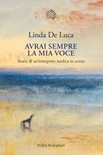Avrai sempre la mia voce. Storie di un'interprete medica in corsia