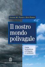 nostro mondo polivagale. Come la sicurezza e il trauma ci cambiano