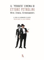«perduto» cinema di Ettore Petrolini. Mito. Storia. Ritrovamenti