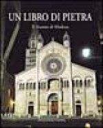libro di pietra. Il Duomo di Modena. Ediz. italiana e inglese