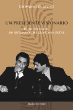 Presidente visionario. Rino Nicolosi, un siciliano che guardava oltre