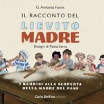 racconto del lievito madre. I bambini alla scoperta della madre del pane